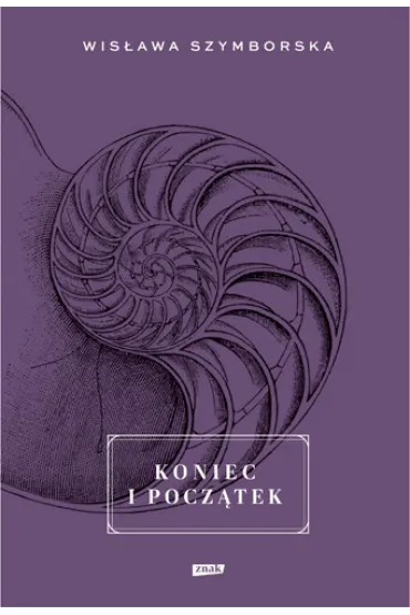 Koniec i pocz�tek - Wis�awa Szymborska