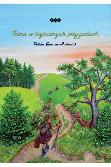 Teina w bajecznych przygodach - Gianolio-Ruszniak T�r�sa