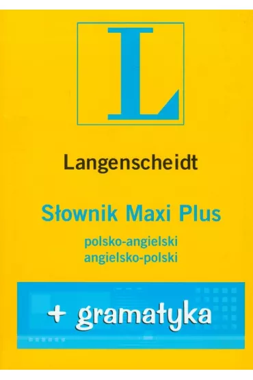 S�ownik Maxi Plus. Pol-ang ang-pol + gramatyka. Opr flexi