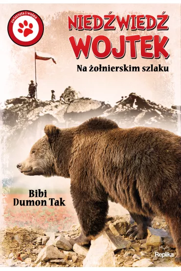 Nied�wied� wojtek na �o�nierskim szlaku - Bibi Dumon Tak