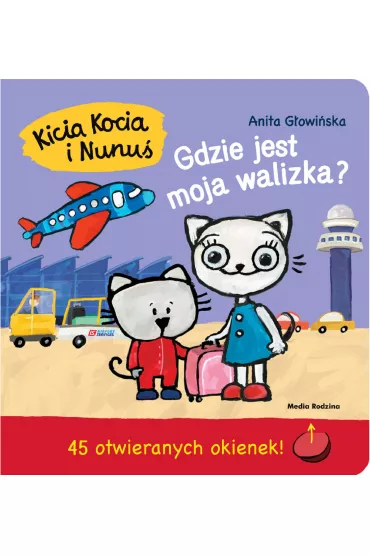 Kicia Kocia i Nunu. Gdzie jest moja walizka? - Anita Gowiska