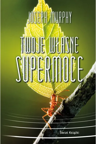 Twoje w�asne supermoce - Joseph Murphy