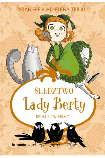 �ledztwo Lady Berty. Kruki z Twierdzy - Brian Freschi, Triolo Elena