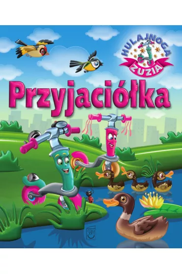 Hulajnoga Zuzia. Przyjaci�ka - Karolina G�rska