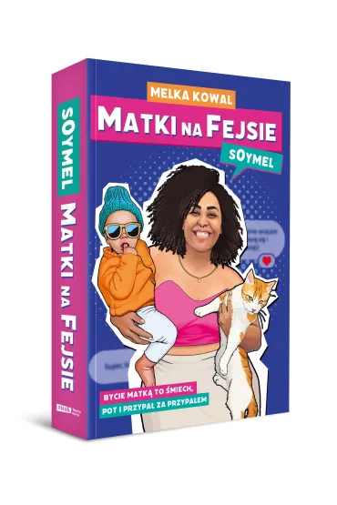 Matki na fejsie - Melka Kowal Soymel