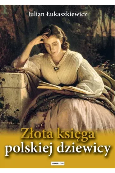 Z�ota ksi�ga polskiej dziewicy - Julian �ukaszkiewicz