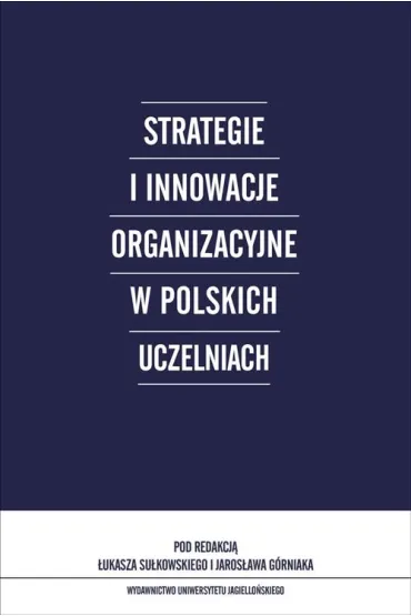 Strategie i innowacje organizacyjne w polskich uczelniach - �ukasz Su�kowski, Jaros�aw  G�rniak
