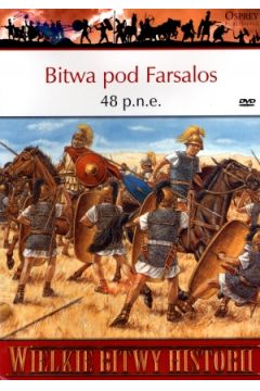 Bitwa pod Farsalos 48 p.n.e. Wielkie bitwy historii + DVD