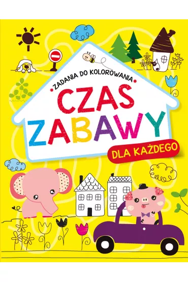 Czas zabawy dla ka�dego. Zadania do kolorowania