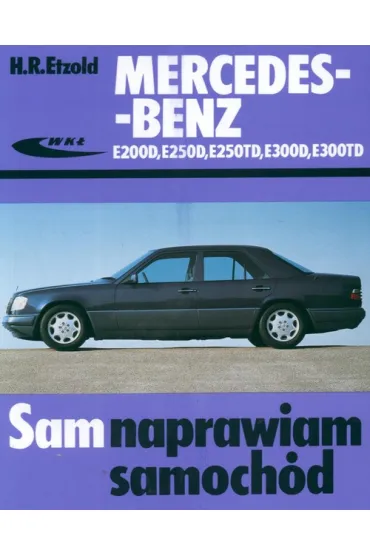 Mercedes-benz e200d e250d e250td e300d e300td - Hans-Rudiger Etzold