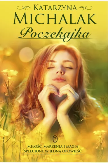 Poczekajka. S�oneczna trylogia. Tom 1 - Katarzyna Michalak