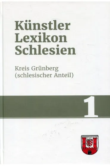 K�nstlerlexikon Schlesien. Der bildenden K�nstler und Kunsthandwerker Schlesiens - Rainer Sachs, Kandora Berthold
