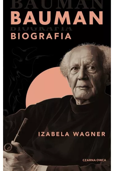 Bauman. Biografia - Izabela Wagner