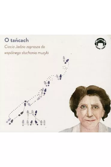 Audiobook O ta�cach. Ciocia Jadzia zaprasza do wsp�lnego s�uchania muzyki CD - Jadwiga Mackiewicz