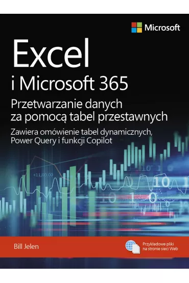 Excel i Microsoft 365 Przetwarzanie danych... - Bill Jelen