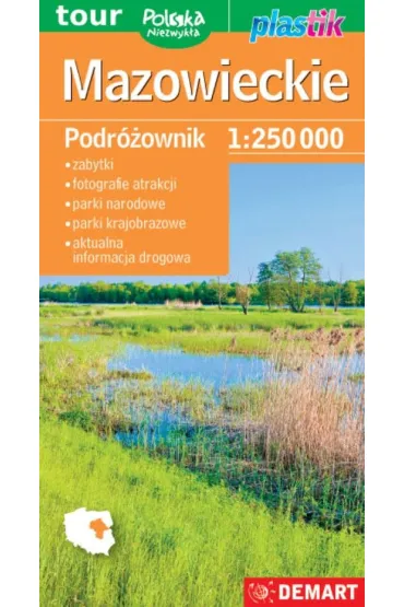 Mazowieckie. Podr�ownik 1:250 000. Polska niezwyk�a. Plastik /2024