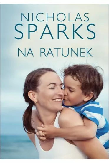 Na ratunek - Nicholas Sparks