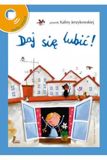 Daj si� lubi�! Piosenki Kaliny Jerzykowskiej + CD - Kalina Jerzykowska