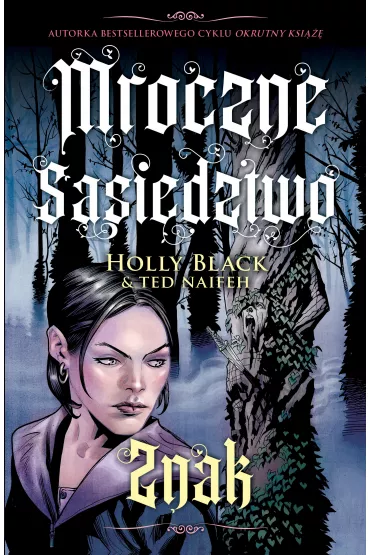 Znak. Mroczne s�siedztwo. Tom 2 - Holly Black, Ted Naifeh