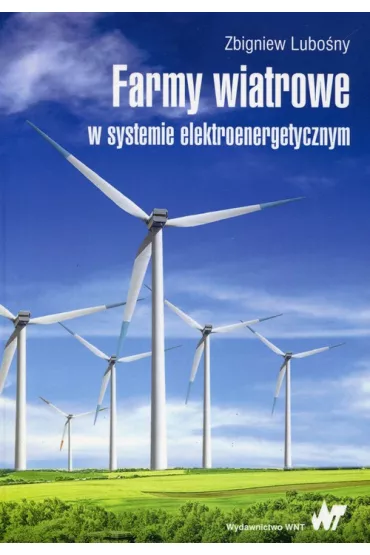 Farmy wiatrowe w systemie elektroenergetycznym - Zbigniew Lubo�ny