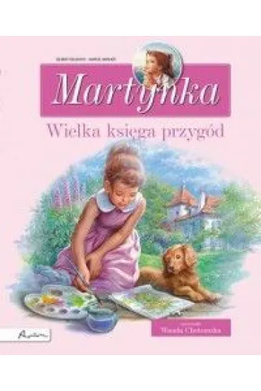 Martynka. Wielka ksi�ga przyg�d. Zbi�r opowiada� - Gilbert Delahaye