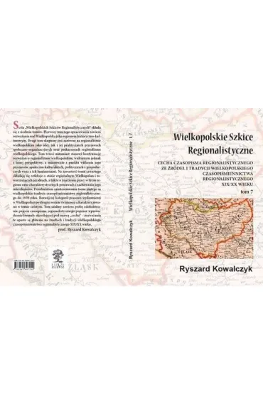 Wielkopolskie szkice regionalistyczne Tom 7 - Ryszard Kowalczyk