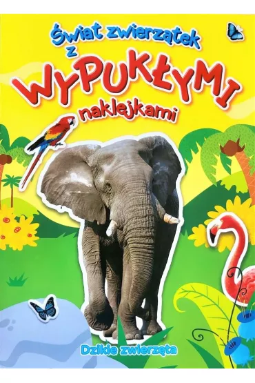Dzikie zwierz�ta. �wiat zwierz�tek z wypuk�ymi naklejkami