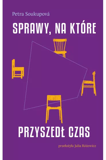 Sprawy, na kt�re przyszed� czas - Petra Soukupova