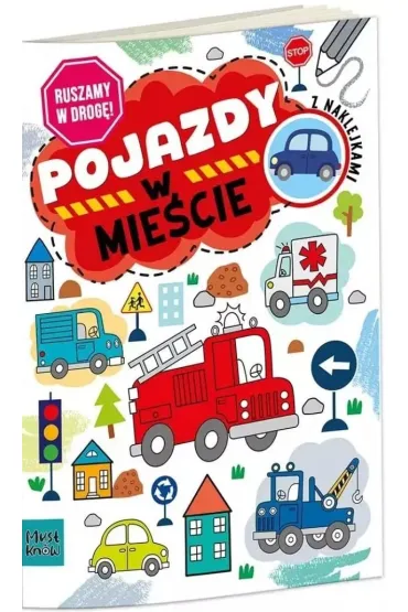 Ruszamy w drog�! Pojazdy. W mie�cie - Agnieszka Matz