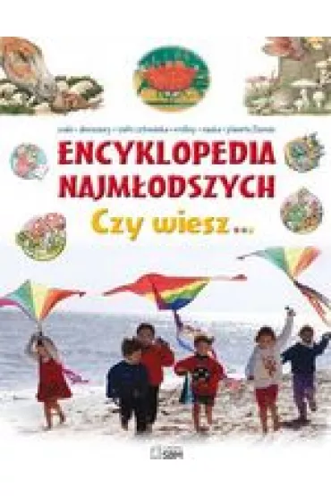 Encyklopedia najm�odszych. Czy wiesz&hellip; (wyd. 2020) - Miles Kelly