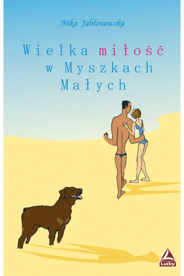 Wielka mi�o�� w Myszkach Ma�ych - Jab�onowska Nika