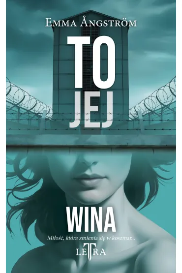 To jej wina. Seria To jej. Tom 1 - Emma Angstr�m