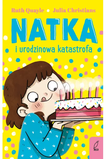 Natka i urodzinowa katastrofa. Tom 5 - Ruth  Quayle