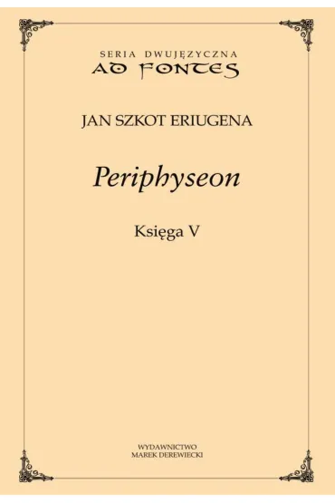 Periphyseon. Ksi�ga 5 - Jan Eriugena Szkot
