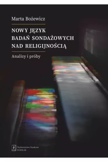 Nowy j�zyk bada� sonda�owych nad religijno�ci� - Marta Bo�ewicz