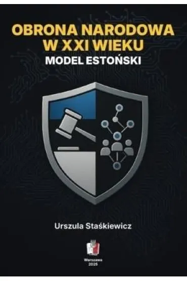 Obrona narodowa w XXI wieku. Model esto�ski - Urszula  Sta�kiewicz
