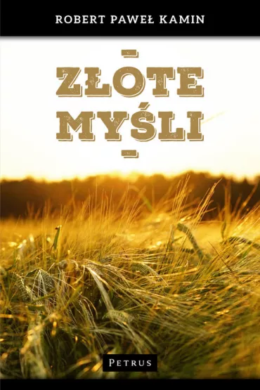 Z�ote my�li - Robert Pawe� Kamin