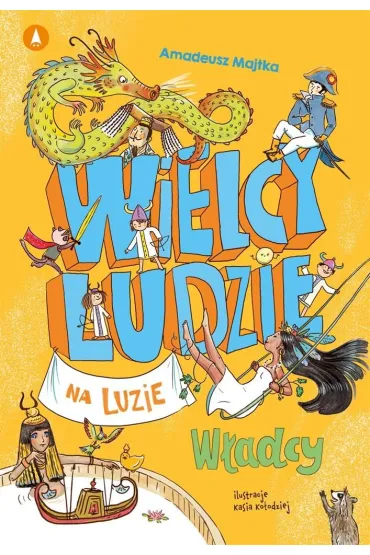 Wielcy ludzie na luzie. W�adcy - Amadeusz  Majtka