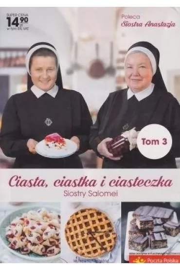 Ciasta, ciastka i ciasteczka Siostry Salomei. Tom 3 - Salomea �owicka