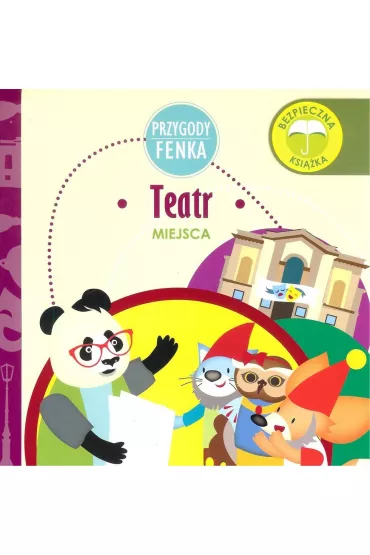 Przygody Fenka. Miejsca. Teatr - Ewa Zontek, Magdalena Gruca