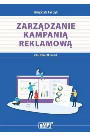 Zarz�dzanie kampani� reklamow�. Kwalifikacja PGF.08 - Ma�gorzata Pa�czyk