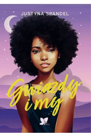 Gwiazdy i my - Justyna  Spandel