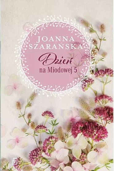 Dzie� na Miodowej 5 - Joanna Szara�ska