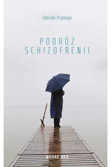 Podr� schizofrenii - Gabriela Przystupa