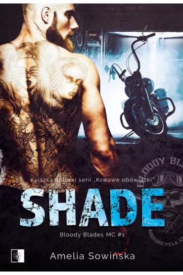 Shade. Bloody Blades. Tom 1 - Amelia  Sowi�ska