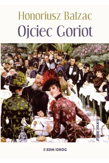Ojciec Goriot - Honore de Balzac (Honoriusz Balzak)