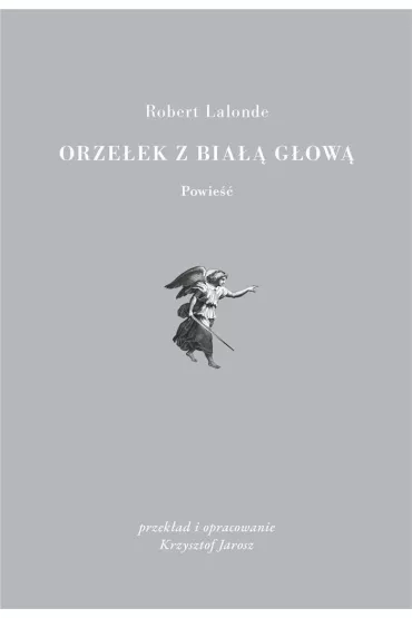 Orze�ek z bia�� g�ow� - Robert  Lalonde