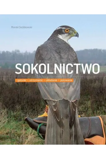 Sokolnictwo - Marek Cie�likowski