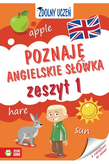 Zdolny ucze�. Poznaj� angielskie s��wka. Zeszyt 1 - Iwona Orowiecka, Marcin  Franczak