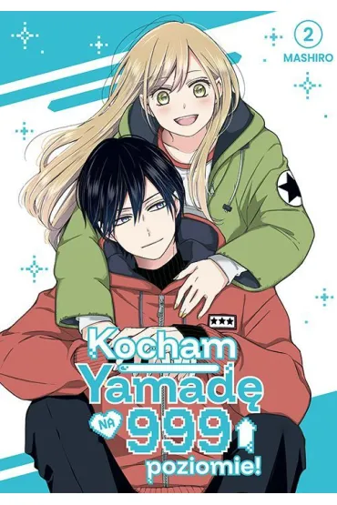 Kocham Yamad� na 999 poziomie! Tom 2 - Mashiro